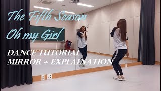 OH MY GIRL 오마이걸  THE FIFTH SEASON 다섯 번째 계절 DANCE TUTORIAL MIRROR amp EXPLAINATION [upl. by Katy]