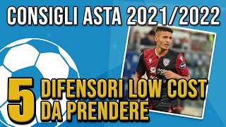 5 DIFENSORI LOW COST DA PRENDERE AL FANTACALCIO  CONSIGLI PRE ASTA 202122 [upl. by Esnohpla]