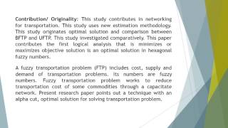 Optimal Solution of Balanced and Unbalanced Fuzzy Transportation Problem Using Hexagonal Fuzzy Numbe [upl. by Poole]