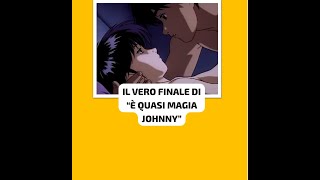 Il VERO FINALE DI quotE QUASI MAGIA JOHNNYquot [upl. by Pliner52]