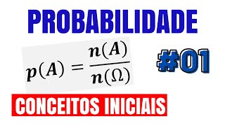 🚨🚨 CONCEITOS INICIAIS DE PROBABILIDADE ✅ EP 1 [upl. by Noy]