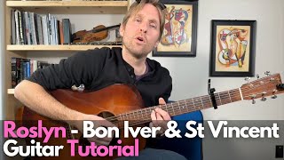 Roslyn Guitar Tutorial  Bon Iver amp St Vincent  Guitar Lessons with Stuart [upl. by Drusie]