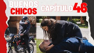 BUENOS CHICOS  CAPÍTULO 46  La vida de Vargas en la cuerda floja  BuenosChicos [upl. by Jarid]