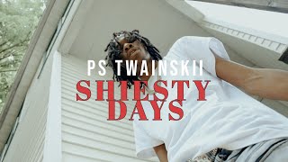 PS Twainskii  Shiesty Day dir by OneWayVisuals [upl. by Nilra]