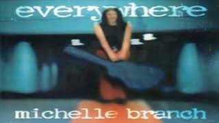 Michelle Branch  Everywhere Slowed [upl. by Opaline]