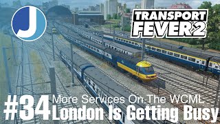 Its Getting Hectic In London  Transport Fever 2  Race To The North  Episode 34 [upl. by Galvan]