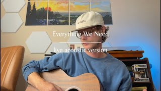 Everything We Need live acoustic version  Wilfred [upl. by Eibrad]