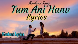 Tum Ani Hanv Lyrics  Jurament Hanv tuka dita  Konkani lyrics [upl. by Vogeley]