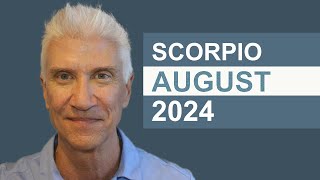 SCORPIO August 2024 · AMAZING PREDICTIONS [upl. by Tnelc]