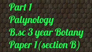 Part 1Bsc 3 year botanypaper 1 palynology [upl. by Rech]