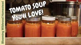 How to Can TOMATO SOUP That Tastes Better Than Campbells [upl. by Yalcrab]