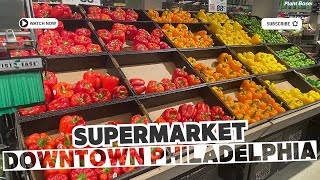 Downtown Philadelphia SUPERMARKET  GROCERY Market  Where to Shop FOOD in Downtown PHILLY Walk Tour [upl. by Sherri643]