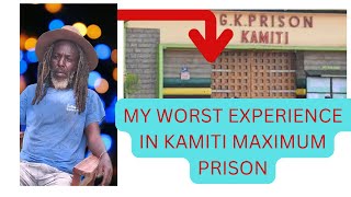 My Worst Experience While at Kamiti Maximum Prison [upl. by Mahala]