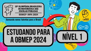 🔥 OBMEP 2024 QUESTÕES NÍVEL 1  6º E 7º ANO  EXERCÍCIOS PARA ESTUDAR OBMEP 2024 [upl. by Airednaxela827]