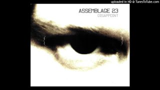 Assemblage 23 • Disappoint ᴀʟʙᴇʀᴛ ᴅᴇᴀʟ ᴍᴏᴏᴅ ʀᴍx [upl. by Tavis425]