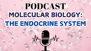 MOLECULAR BIOLOGY THE ENDOCRINE SYSTEM [upl. by Urion]