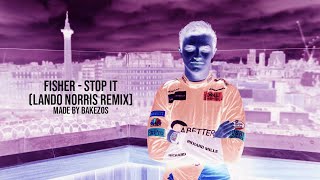 FISHER  Stop It Lando Norris Remix [upl. by Leasia106]