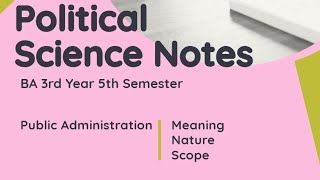 BA 3rd Year 5th Semester Definition Scope of Public Administration HarshikaNotes Notes [upl. by Flem]