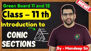 Class  11 Intro to Conic Sections Maths  CBSE NCERT  New Book  Green Board [upl. by Mada]