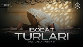 Ibodatning turlari 1  33Dars  Shayx Abduvali Qori [upl. by Ahsyla]