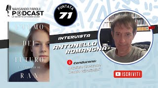 Intervista allo Scrittore Antonello quotRANquot Romagna [upl. by Madid]