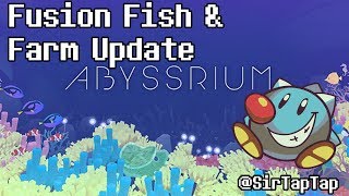 Tap Tap Fish  AbyssRium Fusion Fish Update amp Farms [upl. by Ahsap]