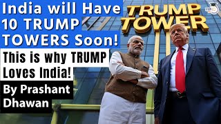 India will Have 10 TRUMP TOWERS Soon This is why Donald Trump Loves India  By Prashant Dhawan [upl. by Lundin]