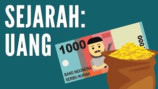 Sejarah Uang  Sejarah amp Pengetahuan 5 [upl. by Nohshan77]