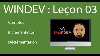 MrSamForm  Tutoriel Windev 03  Incrementation [upl. by Birgit]