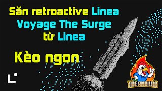 Retroactive  Săn retroactive Linea Voyage The Surge từ Linea kèo ngon  The Anh LDA [upl. by Atekihs]