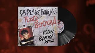 Ca plane pour moi 2024 Igor Blaska Remix  Plastic Bertrand [upl. by Lenny912]