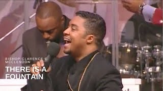 Bishop Clarence E McClendon – There is a Fountain Live [upl. by Tomi]