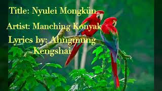 Manching konyak Nyulei mongkün [upl. by Ailet370]