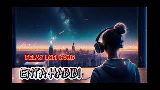 ENTA HABIBI  Rilax lofi remix song OFFICIAL SONG  PS Records rj902 [upl. by Adali]