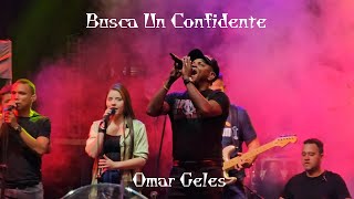 Busca Un Confidente  Omar Geles [upl. by Aelanej]