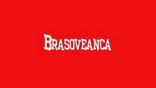 Brasoveanca [upl. by Kenleigh]