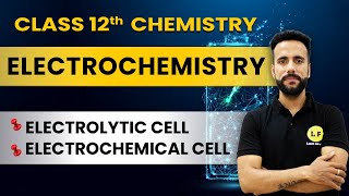 Class 12 Chemistry  Electrochemistry Ch 3  Electrolytic Cell and Electrochemical Cell  Ashu Sir [upl. by Esenej]