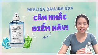 Replica Sailing Day  Cái Hay Và Những Điểm Cần Cân Nhắc Maison Martin Margiela  Missi Perfume [upl. by Iroc]