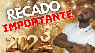 🔴📣Recado Importante para 2023🕛🎊⚙🔩 [upl. by Kort]