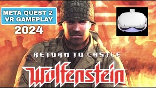 Return To Castle Wolfenstein VR  Quest 2 Standalone GamePlay  VR MOD 2024 [upl. by Yelehsa]