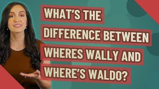 Whats the difference between Wheres Wally and Wheres Waldo [upl. by Ahsinor]