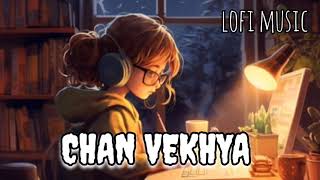 CHAN VEKHYA BY HARNOOR  SLOWED  REVERB  FULL SONG  lofi music   USE HEADPHONES 🎧 [upl. by Akehsat]