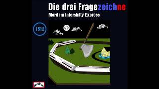 Die drei Fragezeichne  Mord im Intershitty Express  Folge 1512 Detektiv Hörspiel [upl. by Edyaw196]