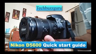 Nikon D5600 Quick Start Guide [upl. by Rutra593]