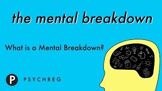 What is a Mental Breakdown [upl. by Aratahc]