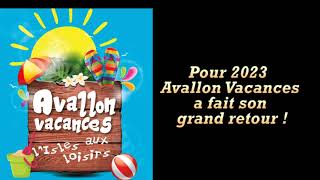 Avallon Vacances 89 a fait son grand retour en 2023 [upl. by Ahsieyn]