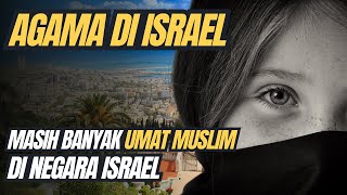 AGAMA DI ISRAEL DAN JUMLAH PENGANUT ISLAM JADI AGAMA TERBESAR KEDUA [upl. by Booze]