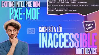 ⚡KHẮC PHỤC LỖI INACCESSIBLE BOOT DEVICE  PXEMOF EXITING INTEL PXE ROM💯inaccessible boot pxe [upl. by Nosidda]