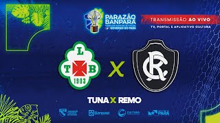 AO VIVO  Tuna x Remo  Semifinal  Parazão Banpará 2024 [upl. by Ecinad]