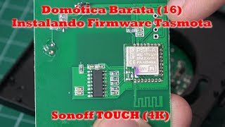 Domótica Barata 16 Sonoff Touch Firmware Tasmota y Openhab 4K [upl. by Zanlog71]